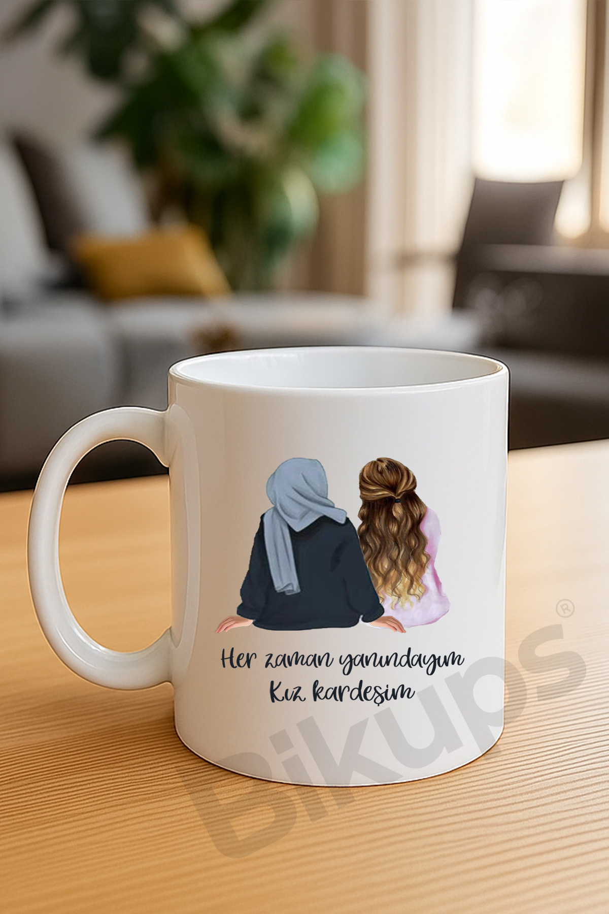 herzaman yanındayım kız kardeşim baskılı kupa bardak