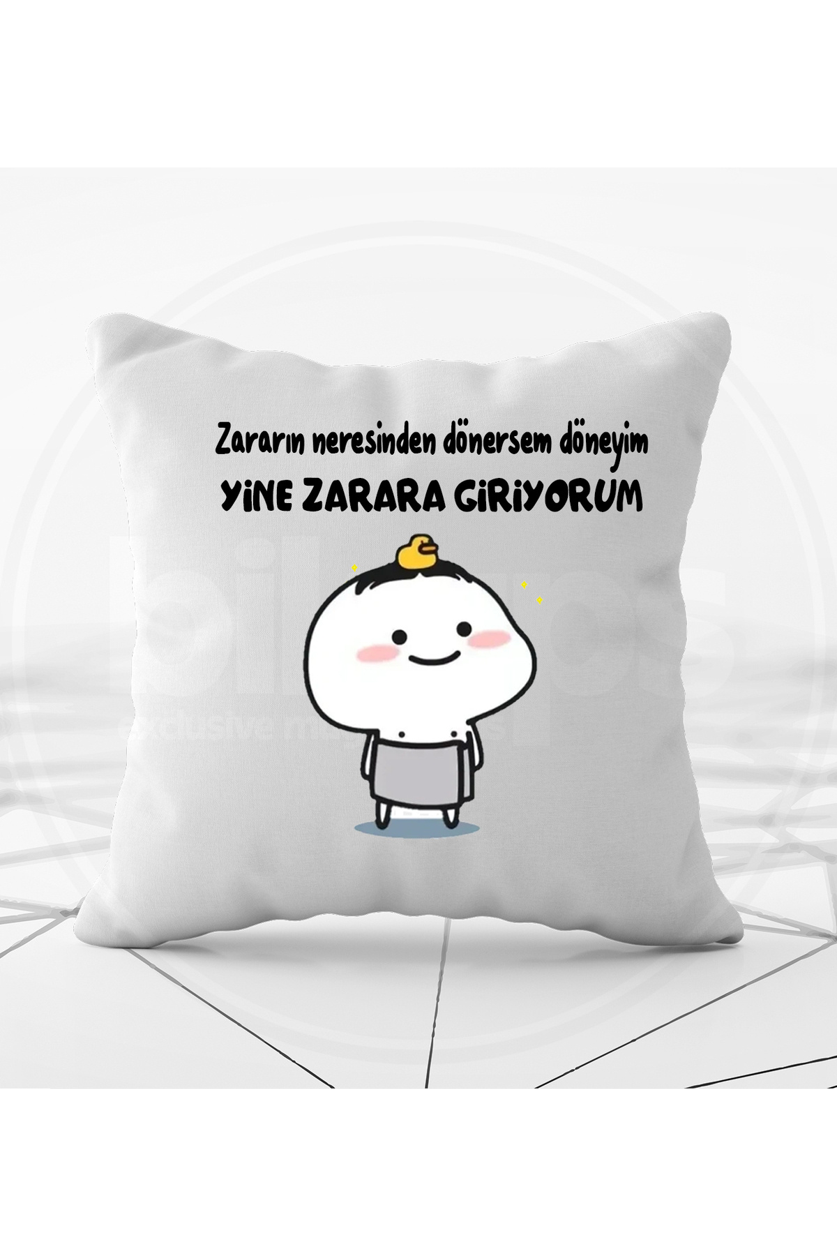 Zararın neresinden dönersem döneyim yine zarara giriyorum baskılı yastık