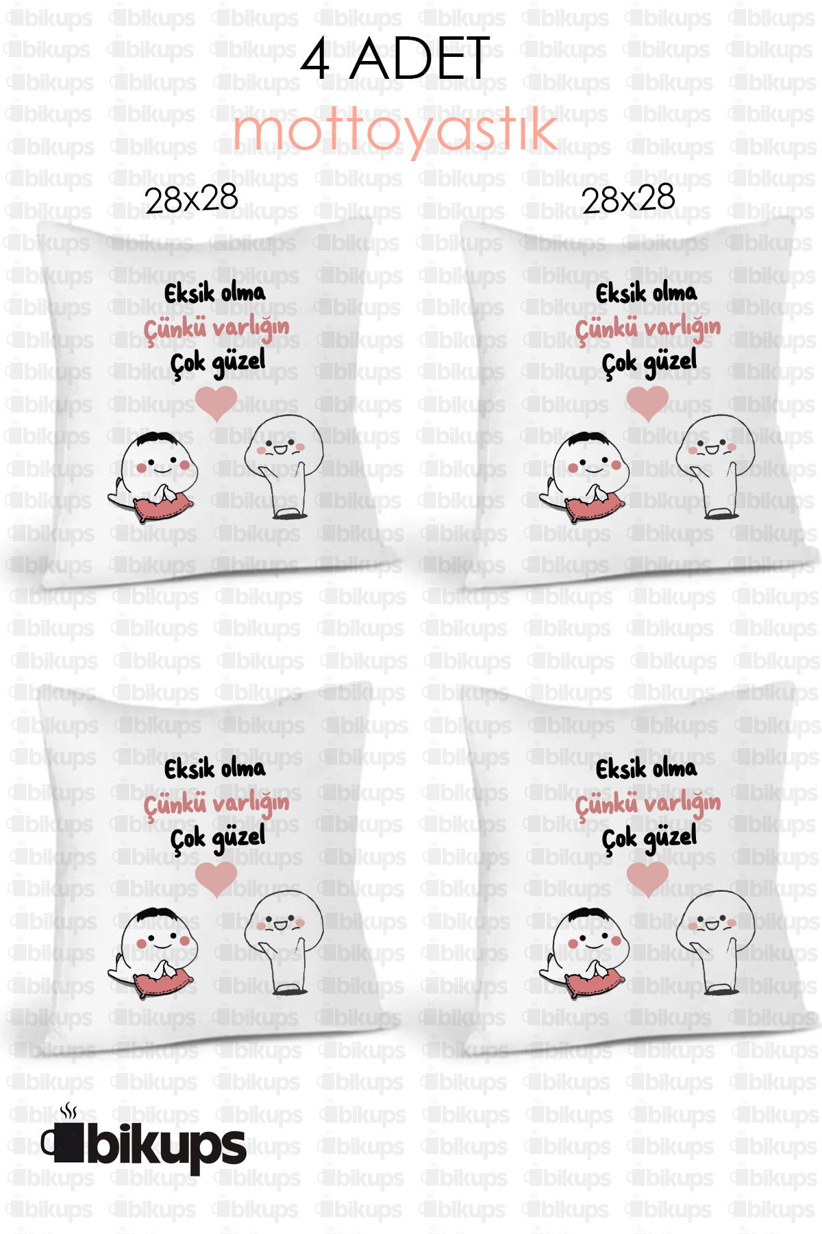 Eksik olma çünkü varlığın çok güzel Baskılı Yastık 4 adet