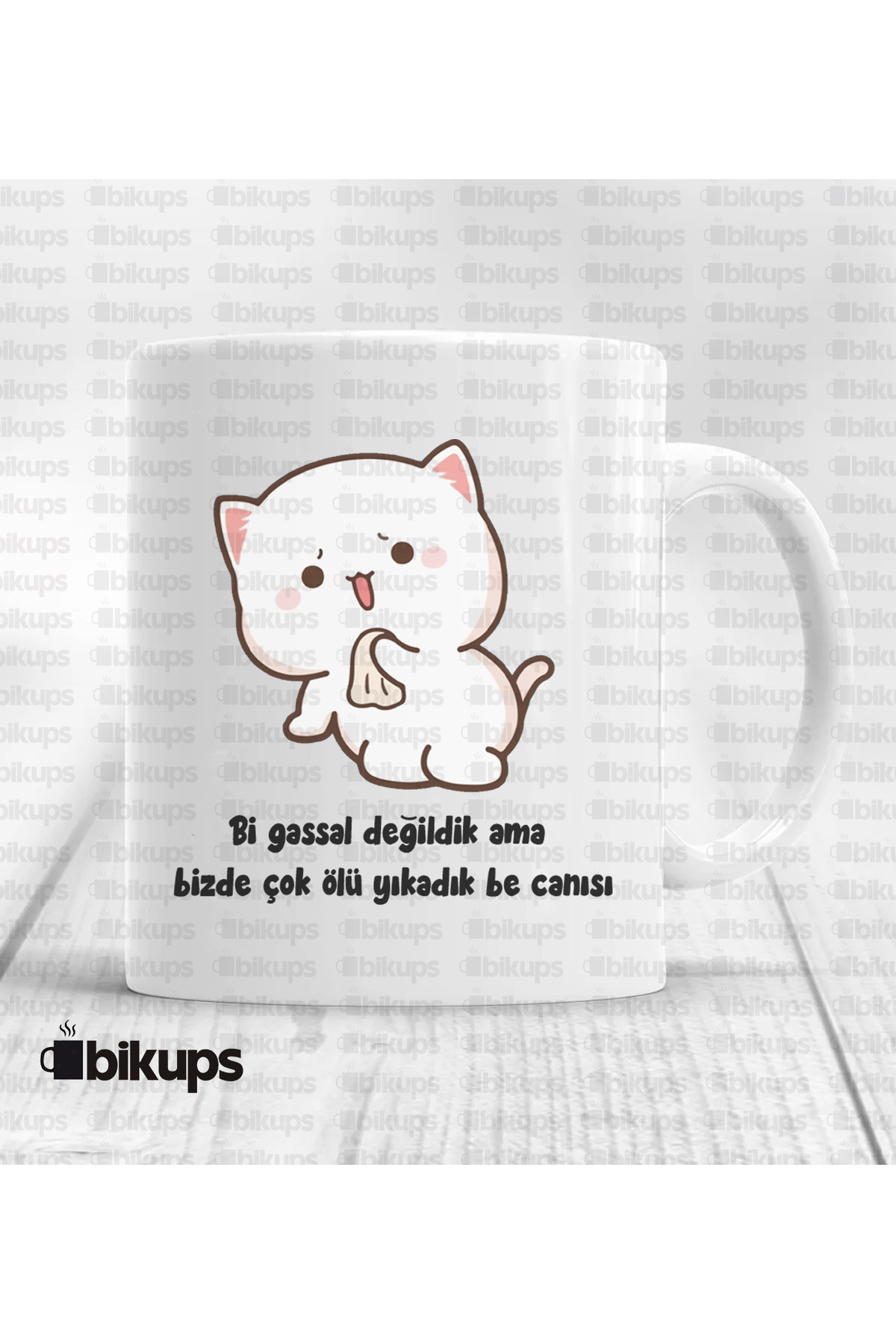 Bi Gassal değildik ama bizde çok ölü yıkadık be canısı Baskılı Kupa Bardak