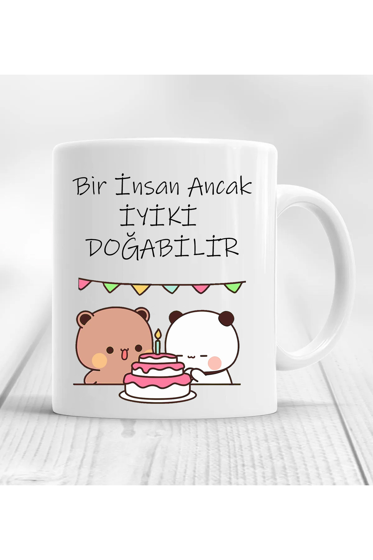 bir insan ancak iyiki doğabilir baskılı kupa bardak